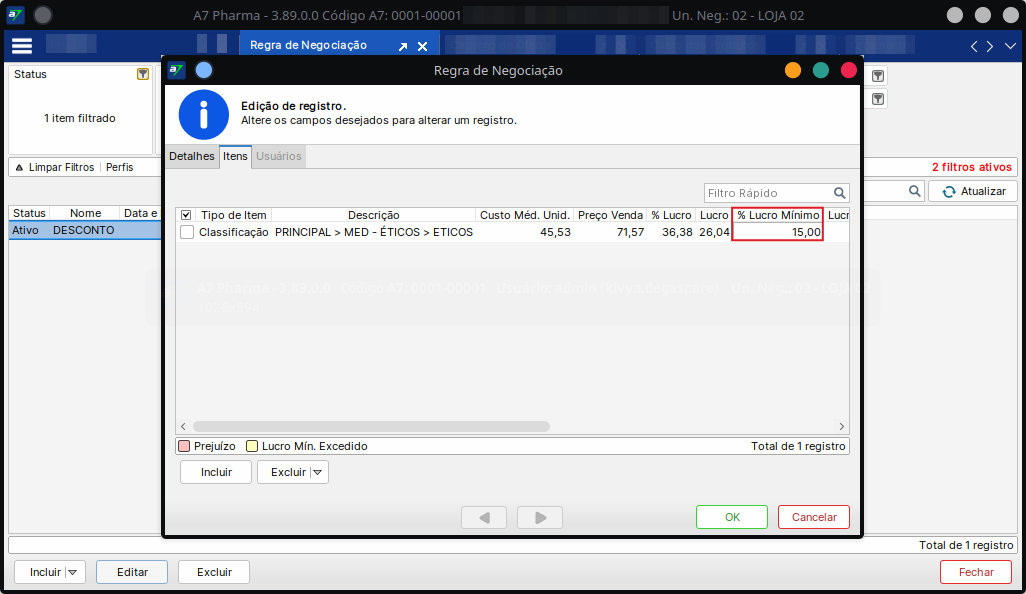 A7 Pharma - 3.89.0.0 Código A7- 0001-00001 Usuário- admin (kivya.degaspare) Un. Neg.- 02 - LOJA 02 016.png